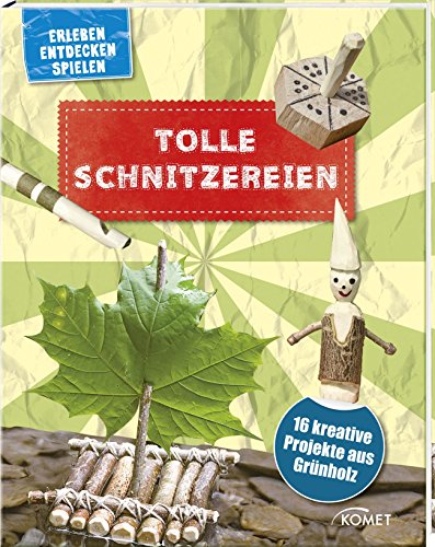 Imagen de archivo de Tolle Schnitzereien - 16 kreative Projekte aus Grnholz: Erleben, entdecken, spielen a la venta por medimops