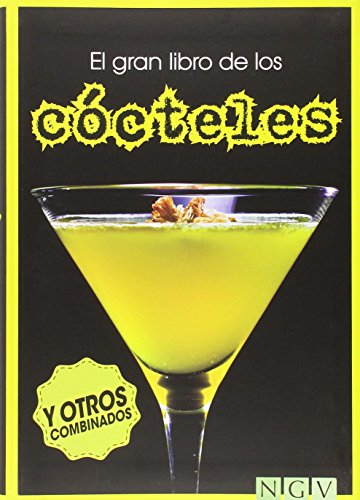 Imagen de archivo de El gran libro de los c cteles: y otros combinados (Spanish Edition) a la venta por Books From California