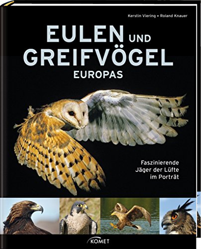 Stock image for Eulen und Greifvgel Europas: Faszinierende Jger der Lfte im Portrt for sale by medimops