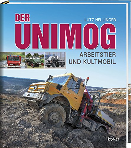 Der Unimog. Arbeitstier und Kultmobil - Nellinger, Lutz