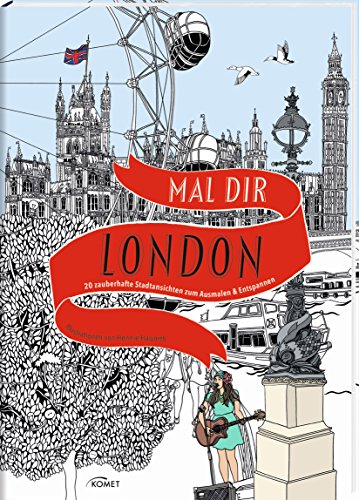 Stock image for Mal dir London: 20 zauberhafte Stadtansichten zum Ausmalen & Entspannen for sale by medimops