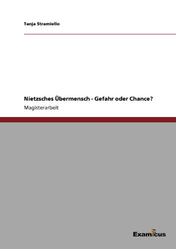 Stock image for Nietzsches �bermensch - Gefahr oder Chance? (German Edition) for sale by Phatpocket Limited