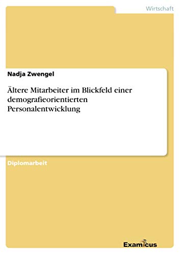 Stock image for ltere Mitarbeiter im Blickfeld einer demografieorientierten Personalentwicklung for sale by medimops