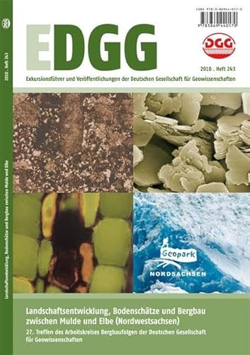 Landschaftsentwicklung, Bodenschätze und Bergbau zwischen Mulde und Elbe (Nordwestsachsen): 27. Treffen des Arbeitskreises Bergbaufolgen der Deutschen . Deutschen Gesellschaft für Geowissenschaften) - Rascher Jochen, Heidenfelder Wolfram, Walter Harald