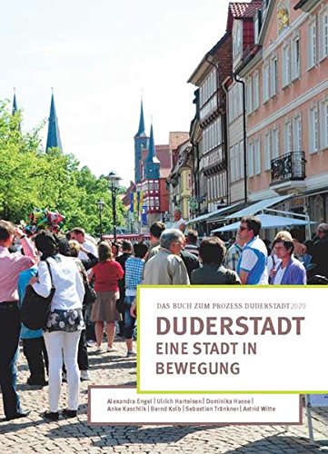 Beispielbild fr DUDERSTADT - Eine Stadt in Bewegung: Das Buch zum Prozess ?Duderstadt2020? zum Verkauf von Antiquariat BuchX