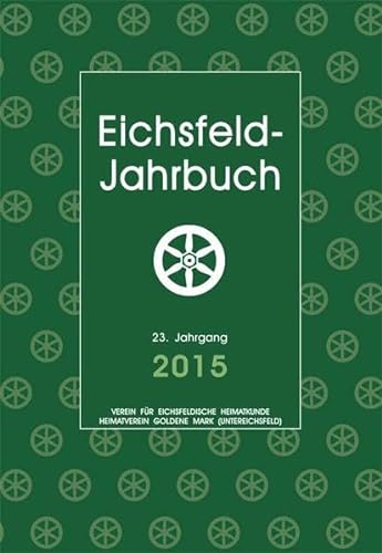 Stock image for Eichsfeld-Jahrbuch, 23. Jg. 2015 for sale by medimops