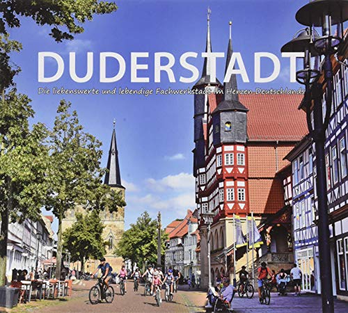 Imagen de archivo de DUDERSTADT: Die liebenswerte und lebendige Fachwerkstadt im Herzen Deutschlands a la venta por medimops