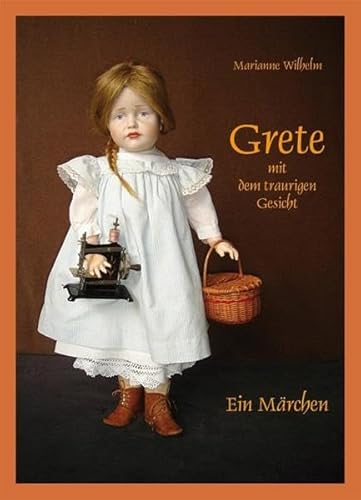 Beispielbild fr Grete mit dem traurigen Gesicht: Ein Mrchen zum Verkauf von medimops