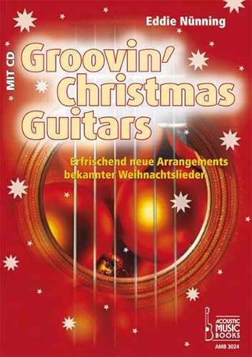 Beispielbild fr Groovin Christmas Guitar: Erfrischend neue Arrangements bekannter Weihnachtslieder zum Verkauf von medimops