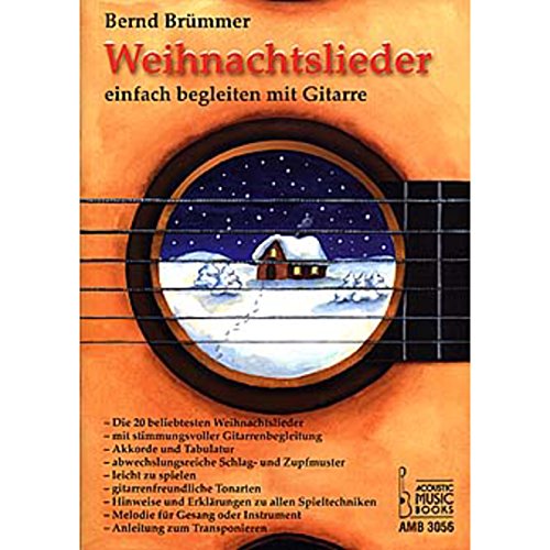 Beispielbild fr Weihnachtslieder einfach begleiten mit Gitarre: Die 20 beliebtesten Weihnachtslieder. Mit stimmungsvoller Gitarrenbegleitung. Akkorde und Tabulaturen. . oder Instrument. Anleitung zum Transponieren zum Verkauf von medimops