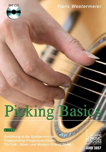 Beispielbild fr Picking Basics: Einfhrung in die Spieltechnik der Fingerpicking-/Fingerstyle-Gitarre. Fr Folk-, Blues- und Modern-Picking Styles. Band 2 zum Verkauf von biblion2