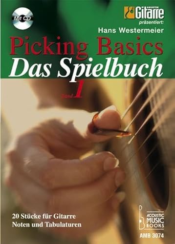 Beispielbild fr Picking Basics. Das Spielbuch, Band 1.: 20 Stcke fr Gitarre. Noten und Tabulaturen. Mit CD zum Verkauf von medimops