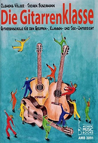 Beispielbild fr Die Gitarrenklasse: Gitarrenschule fr den Gruppen-, Klassen- und JeKi-Unterricht (Schlerheft) zum Verkauf von medimops