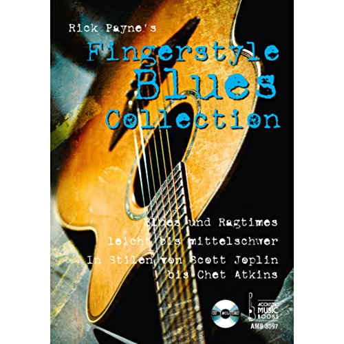 Beispielbild fr Rick Payne's Fingerstyle Blues Collection: Blues und Ragtimes, leicht bis mittelschwer. In Stilen von Scott Joplin bis Chet Atkins. CD included zum Verkauf von medimops