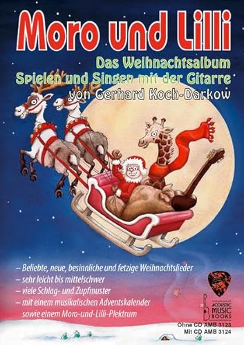 Beispielbild fr Moro und Lilli. Das Weihnachtsalbum.: Spielen und Singen mit der Gitarre. Beliebte, neue, besinnliche und fetzige Weihnachtslieder, sehr leicht bis . Moro-und-Lilli-Plektrum. Ausgabe ohne CD zum Verkauf von medimops