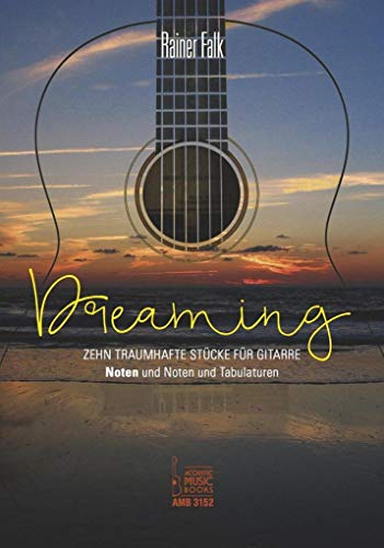 Beispielbild fr Dreaming: Zehn traumhafte Stcke fr Gitarre. Noten und Noten und Tabulaturen zum Verkauf von medimops