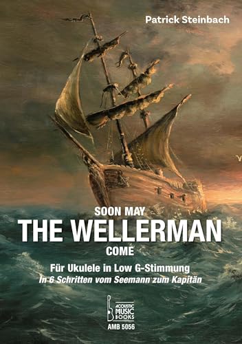 Beispielbild fr Soon May The Wellerman Come. Fr Ukulele in Low G-Stimmung zum Verkauf von Blackwell's