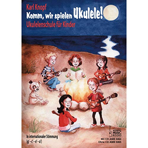9783869475646: Komm, wir spielen Ukulele!: Ukulelenschule fr Kinder. In internationaler Stimmung (g' - c' - e' - a'). Mit CD