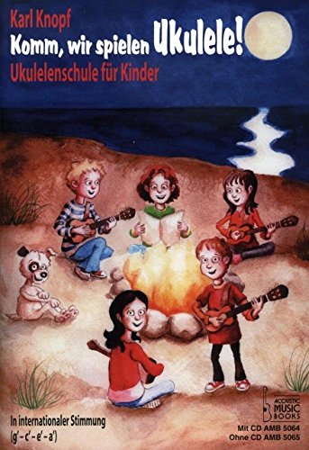 9783869475653: Komm, wir spielen Ukulele!: Ukulelenschule fr Kinder. In internationaler Stimmung (g' - c' - e' - a'). Ohne CD