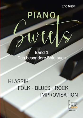 Beispielbild fr Piano Sweets. Band 1. Das besondere Spielbuch. zum Verkauf von Blackwell's