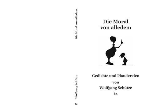 Beispielbild fr Die Moral von alledem: Gedichte und Plaudereien zum Verkauf von medimops