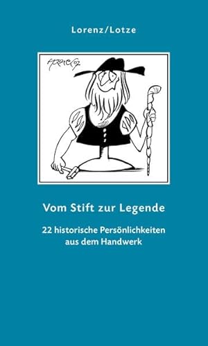 9783869500881: Vom Stift zur Legende: 22 historische Personlichkeiten aus dem Handwerk