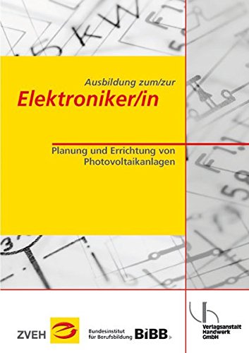 9783869503165: Ausbildung zum /zur Elektroniker /in: Planung und Errichtung einer Photovoltaikanlage