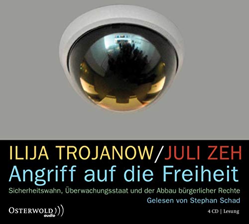 Beispielbild fr Angriff auf die Freiheit: Der Weg in die berwachte Gesellschaft und die Bedrohung der Demokratie zum Verkauf von medimops