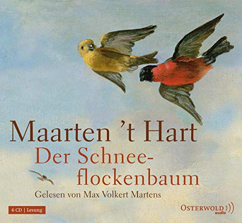 Der Schneeflockenbaum: Gekürzte Lesung (6 CDs) - Hart, Maarten 't