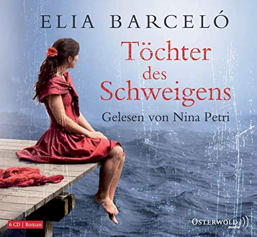Töchter des Schweigens (6 CDs) - Barceló, Elia