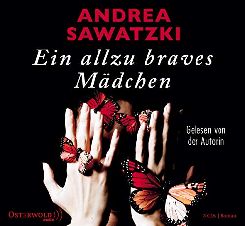 Ein allzu braves Mädchen: 3 CDs - Sawatzki, Andrea