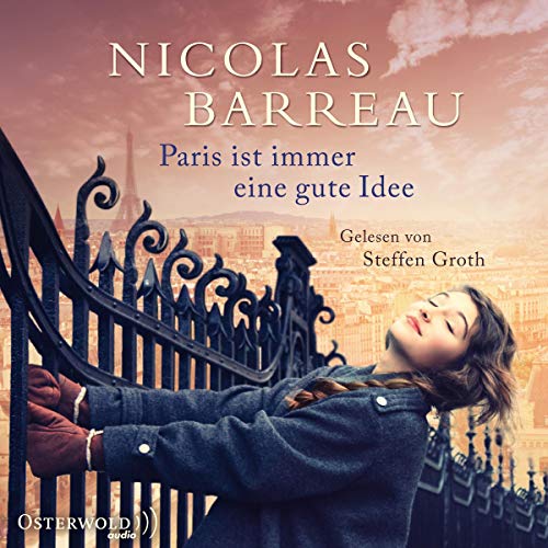 Paris ist immer eine gute Idee: 6 CDs - Barreau, Nicolas, Steffen Groth und Sophie Scherrer