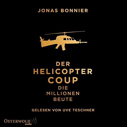9783869523835: Der Helicopter Coup: Die Millionen-Beute: 2 CDs