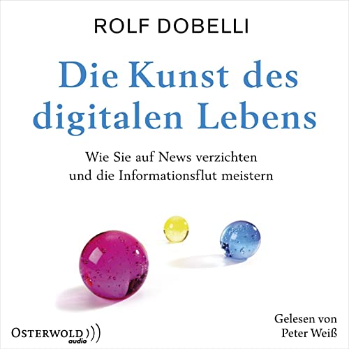 Stock image for Die Kunst des digitalen Lebens: Wie Sie auf News verzichten und die Informationsflut meistern: 3 CDs for sale by medimops