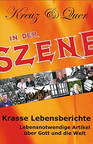 9783869540184: Kreuz & Quer in der Szene (ohne Johannesevangelium): 20 krasse Lebensberichte