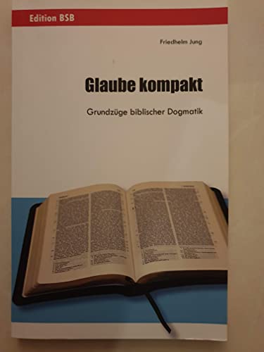 9783869540313: Glaube kompakt: Grundzge biblischer Dogmatik