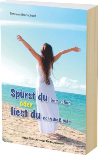 9783869541532: Sprst du Gott schon oder liest du noch die Bibel?: Neue Trends unter Evangelikalen