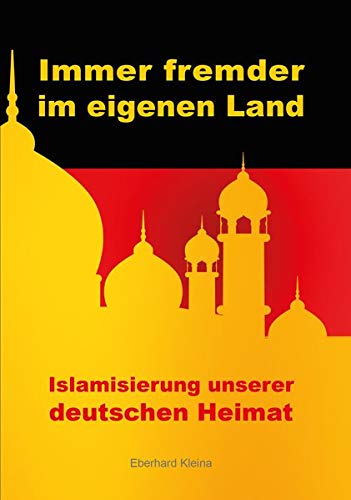 Beispielbild fr Immer fremder im eigenen Land: Islamisierung unserer deutschen Heimat zum Verkauf von medimops