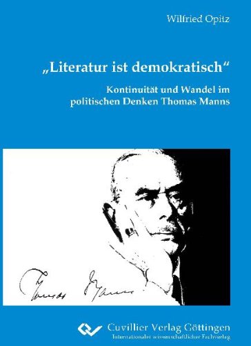 9783869550190: "Literatur ist demokratisch": Kontinuitt und Wandel im politischen Denken Thomas Manns