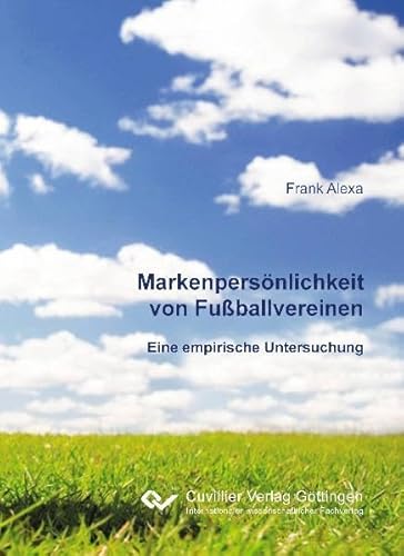 Imagen de archivo de Markenpersnlichkeit von Fuballvereinen: Eine empirische Untersuchung a la venta por medimops