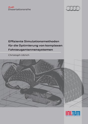 Beispielbild fr Effiziente Simulationsmethoden fr die Optimierung von komplexen Fahrzeugantennensystemen zum Verkauf von Buchpark