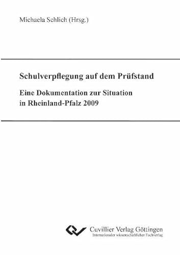 9783869553672: Schulverpflegung auf dem Prfstand: Eine Dokumentation zur Situation in Rheinland-Pfalz 2009