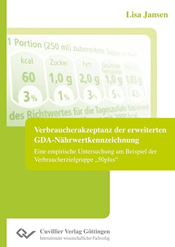 9783869555959: Verbraucherakzeptanz der erweiterten GDA-Nhrwertkennzeichnung. Eine empirische Untersuchung am Beispiel der Verbraucherzielgruppe 50plus