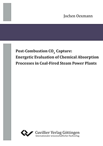 9783869556338: Post-Combustion CO2 Capture: Energetic Evaluation of Chemical Absorption Processes in Coal-Fired Steam Power Plants