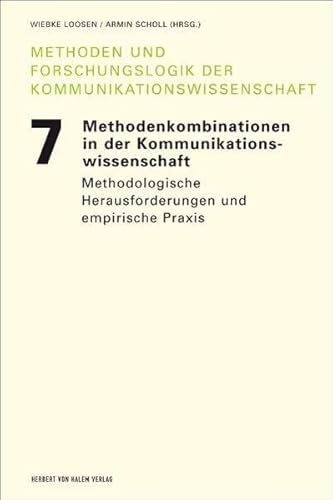 Beispielbild fr Methodenkombinationen in der Kommunikationswissenschaft. Methodologische Herausforderungen und empirische Praxis zum Verkauf von Buchpark