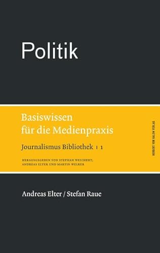 Stock image for Politik. Basiswissen fr die Medienpraxis for sale by medimops