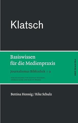 Imagen de archivo de Klatsch. Basiswissen fr die Medienpraxis a la venta por medimops