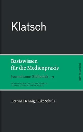 Stock image for Klatsch. Basiswissen fr die Medienpraxis for sale by medimops