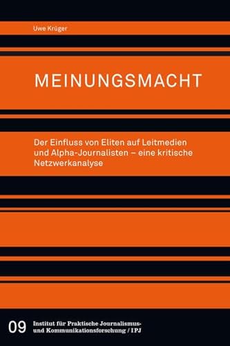 9783869620701: Meinungsmacht. Der Einfluss von Eliten auf Leitmedien und Alpha-Journalisten - eine kritische Netzwerkanalyse