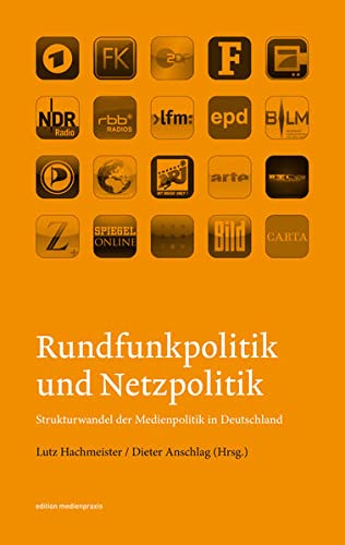 9783869620817: Rundfunkpolitik und Netzpolitik. Strukturwandel der Medienpolitik in Deutschland